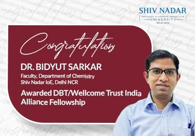 Dr. Bidyut Sarkar from the Department of Chemistry has been awarded the DBT/Wellcome Trust India Alliance Fellowship.