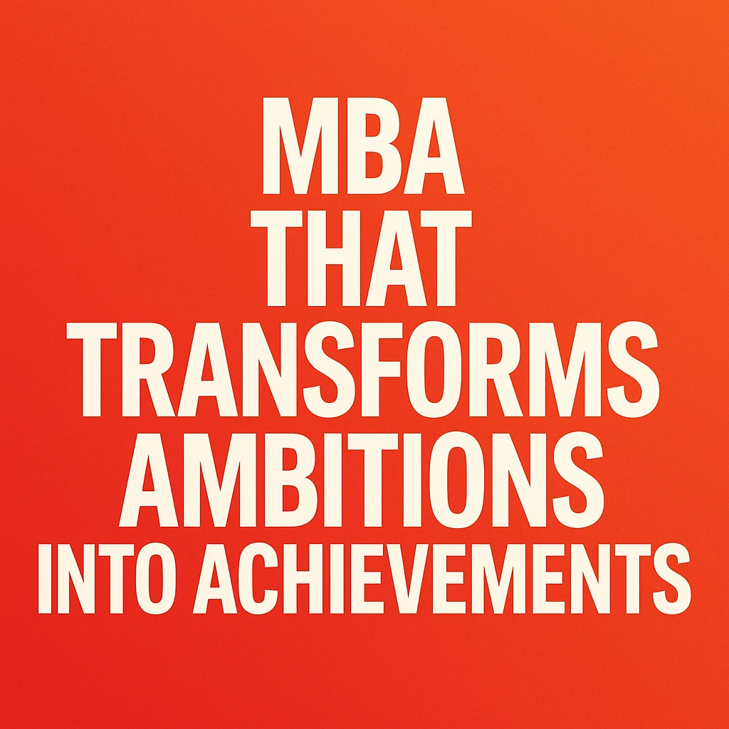 MBA Course Details That Transform Ambitions into Achievements