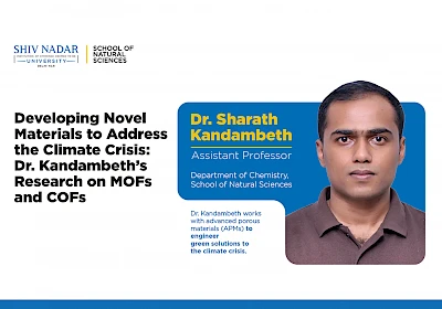 Developing Novel Materials to Address the Climate Crisis: Dr. Kandambeth’s Research on MOFs and COFs