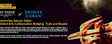 Satyam Kalon: Shiv Nadar University’s New Global Partnership in Arts with Trinity Laban