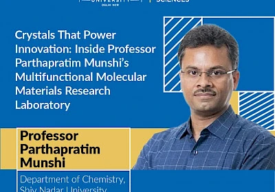 Crystals That Power Innovation: Inside Prof. Parthapratim Munshi’s Multifunctional Molecular Materials Research Laboratory