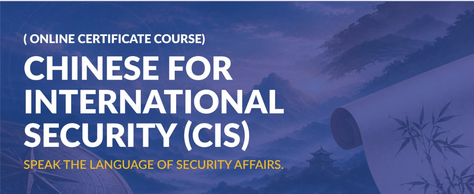 Certificate Programme in Chinese for International Security (CIS)