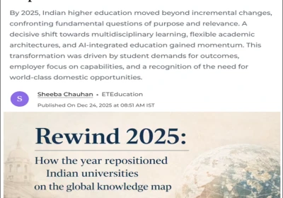 Rewind 2025: How the year repositioned Indian universities on the global knowled