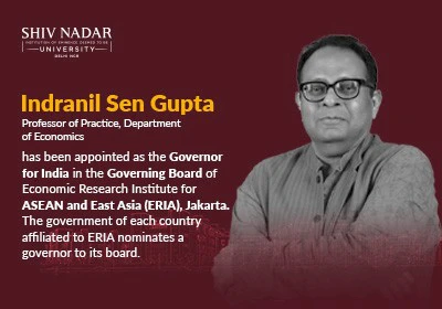 Indranil Sen Gupta, Professor of Practice, has been appointed as the Governor for India on the Governing Board of the ERIA: Economic Research Institute for ASEAN and East Asia (ERIA), Jakarta.